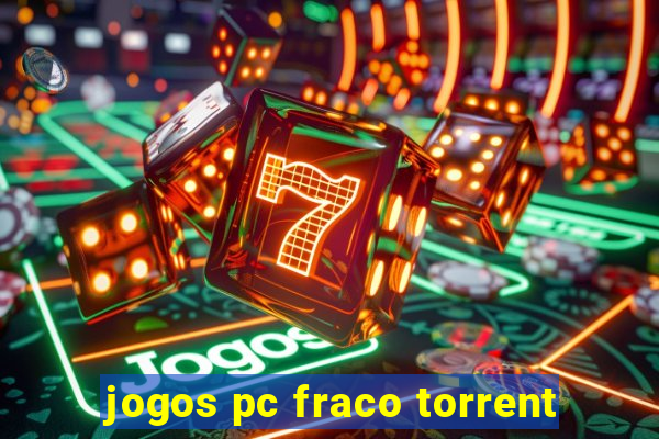 jogos pc fraco torrent